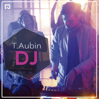 T.Aubin - DJ