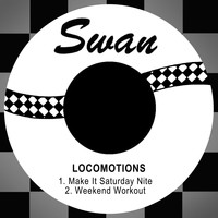 Locomotions - Make It Saturday Nite