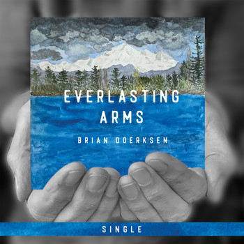 Brian Doerksen - Everlasting Arms (2020)