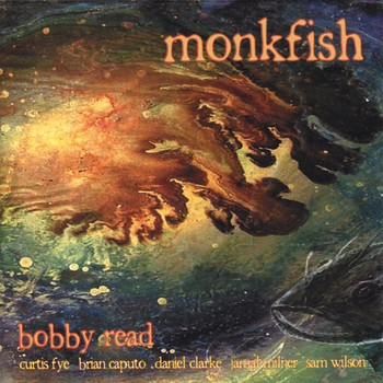 Bobby Read - Monkfish