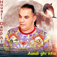 Houari Dauphin - Aandi ghi ntia