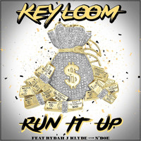 Key Loom - Run It up (Remix) (Explicit)