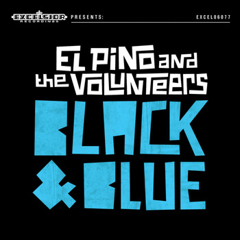 El Pino and the Volunteers - Black and Blue
