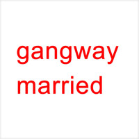 Gangway - Married