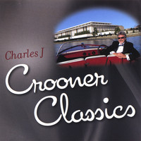 Charles J - Crooner Classics