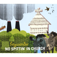 BoyWonder - No Spittin' In Church