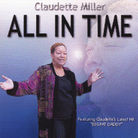 Claudette Miller - All In Time