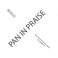 Bosco - Pan in Praise