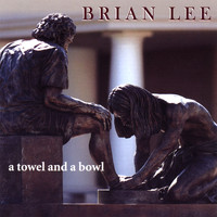 Brian Lee - A Towel and a Bowl