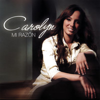 Carolyn - Mi Razón