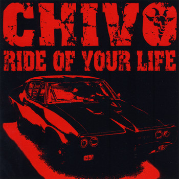 Chivo - Ride of Your Life