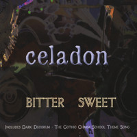 Celadon - Bitter Sweet