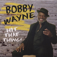 Bobby Wayne - Hit That Thing