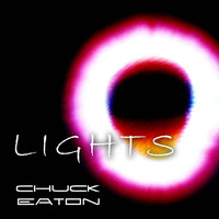 Chuck Eaton - Lights