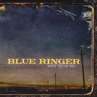 Blue Ringer - West Texas Sky