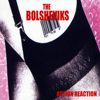 The Bolsheviks - Action Reaction