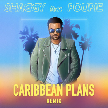 Shaggy - Caribbean Plans (Remix) [feat. Poupie]