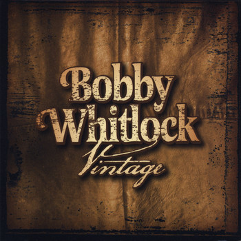 Bobby Whitlock - Vintage Bobby Whitlock