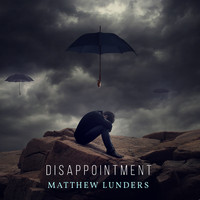 Matthew Lunders - Disappointment (Eleison)