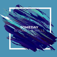 Beyond the Walls - Someday (Tiny Child)