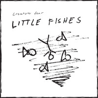 Creature Fear - Little Fishes