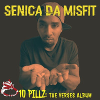 Senica Da Misfit - 10 Pillz (Explicit)