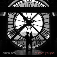 Simon Jano - Mi Boca y Tu Piel (Balada Mix) [feat. Tony Levin]