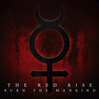 Burn The Mankind - The Red Rise