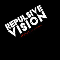 Repulsive Vision - Regret