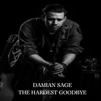 Damian Sage - The Hardest Goodbye