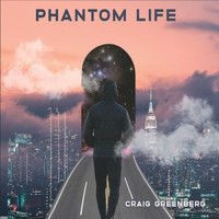 Craig Greenberg - Phantom Life