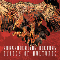 The Swashbuckling Doctors - Eulogy of Vultures