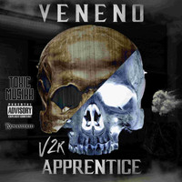 Veneno - V2k Apprentice (Remastered) (Explicit)