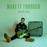 Xavier Lynn - Make It Through