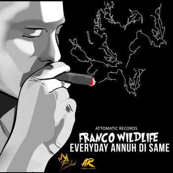 Franco Wildlife - Everyday Annuh Di Same (Explicit)