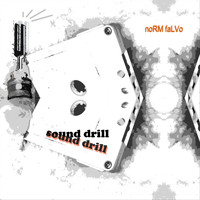 Norm Falvo - Sound Drill