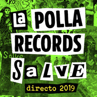 La Polla Records - Salve (Directo 2019)