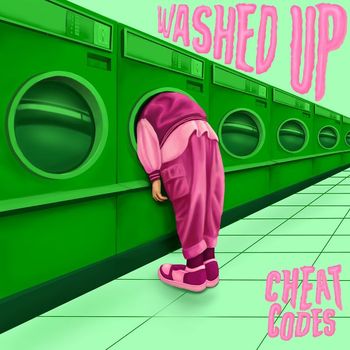 Cheat Codes - Washed Up