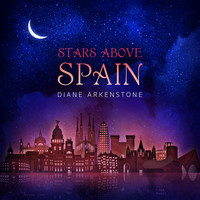 Diane Arkenstone - Stars Above Spain