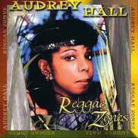 Audrey Hall - Reggae Zones (Remastered)