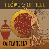 The Flowers Of Hell - Outlanders (Explicit)