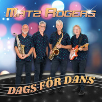 Matz Rogers - Dags För Dans