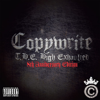 Copywrite - T.H.E. High Exhaulted 8th Anniversary Edition (Explicit)
