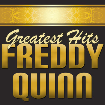 Freddy Quinn - Greatest Hits