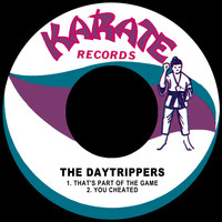 The Daytrippers - That's Part of the Game