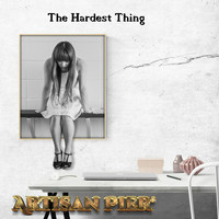 Artisan Pier - The Hardest Thing
