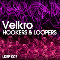 Velkro - Hookers & Loopers