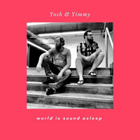 Yosh & Yimmy - The World Is Sound Asleep (Live)