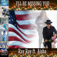 Ray Ray - I'll Be Missing You (feat. Aisha)