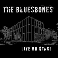 The Bluesbones - Live on Stage (Live)